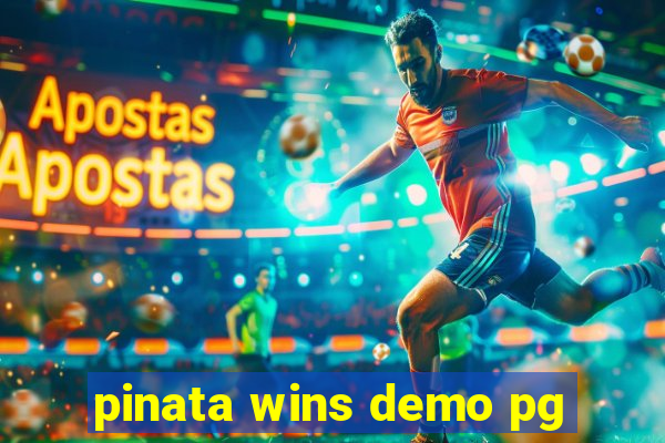 pinata wins demo pg